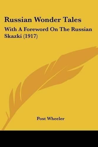 Cover image for Russian Wonder Tales: With a Foreword on the Russian Skazki (1917)