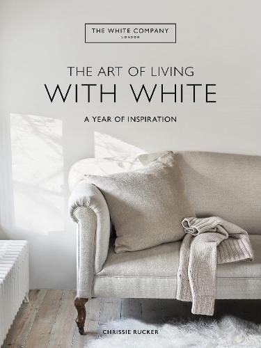 Cover image for The Art of Living with White: A Year of Inspiration