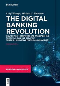 Cover image for The Digital Banking Revolution: How Fintech Companies are Transforming the Retail Banking Industry Through Disruptive Financial Innovation