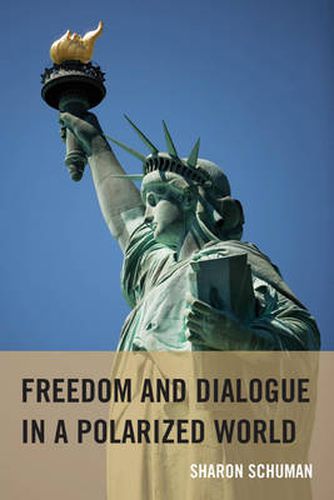 Cover image for Freedom and Dialogue in a Polarized World