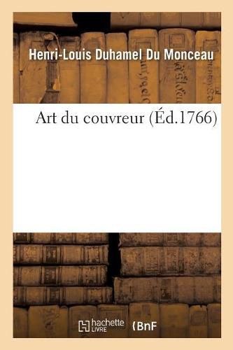 Cover image for Art Du Couvreur, Par M. Duhamel Du Monceau