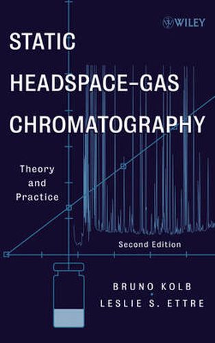 Cover image for Static Headspace-Gas Chromatography: Theory and Practice