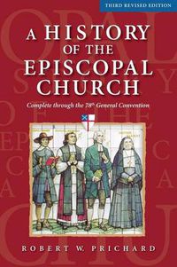 Cover image for A History of the Episcopal Church - Third Revised Edition: Complete through the 78th General Convention