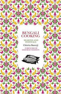 Cover image for Bengali Cooking: Seasons and Festivals