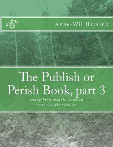 Cover image for The Publish or Perish Book, Part 3: Doing Bibliometric Research with Google Scholar