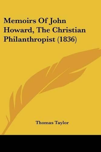Cover image for Memoirs of John Howard, the Christian Philanthropist (1836)