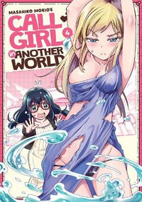 Cover image for Call Girl in Another World Vol. 4