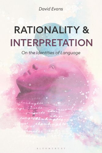 Cover image for Rationality and Interpretation: On the Identities of Language