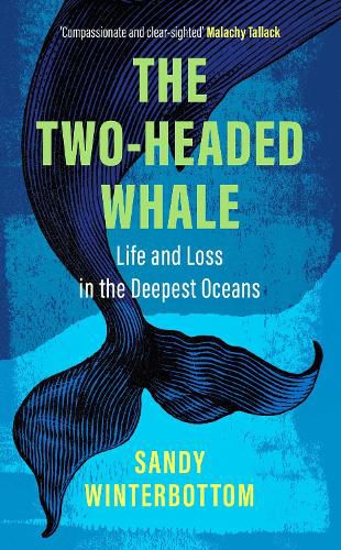 Cover image for The Two-Headed Whale: Life and Loss in the Deepest Oceans