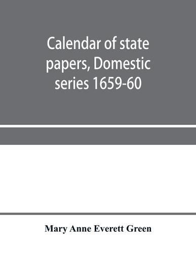 Calendar of state papers, Domestic series 1659-60