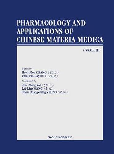 Cover image for Pharmacology And Applications Of Chinese Materia Medica (Volume Ii)