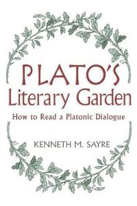 Cover image for Plato's Literary Garden: How to Read a Platonic Dialogue