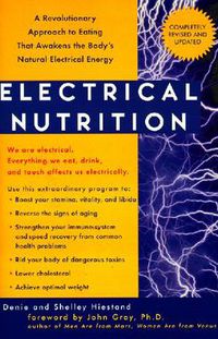 Cover image for Electrical Nutrition: A Revolutionary Approach to Eating That Awakens the Body's Electrical Energy