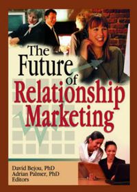 Cover image for The Future of Relationship Marketing