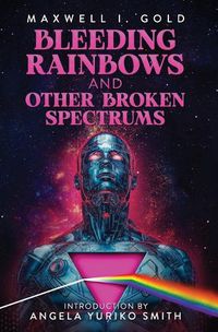 Cover image for Bleeding Rainbows and Other Broken Spectrums