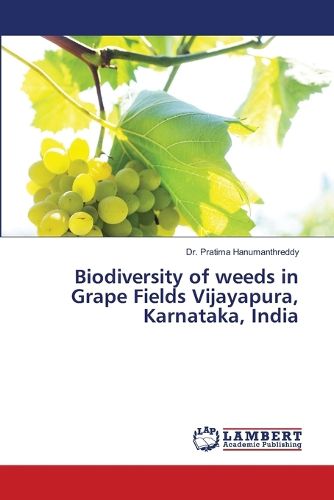 Cover image for Biodiversity of weeds in Grape Fields Vijayapura, Karnataka, India