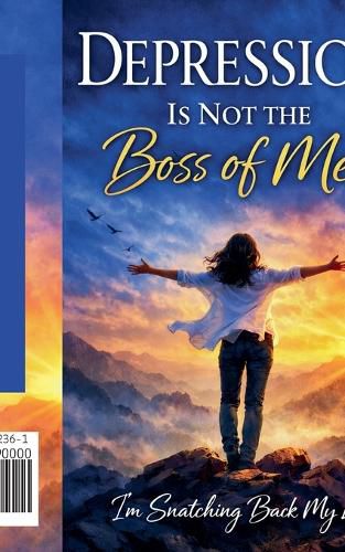 Cover image for Depression Is Not The Boss Of Me