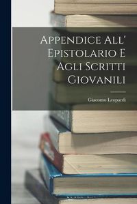 Cover image for Appendice all' Epistolario e Agli Scritti Giovanili