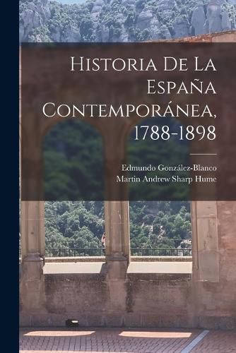 Cover image for Historia de la Espana contemporanea, 1788-1898