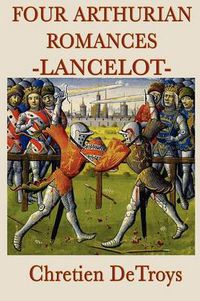 Cover image for Four Arthurian Romances -Lancelot-