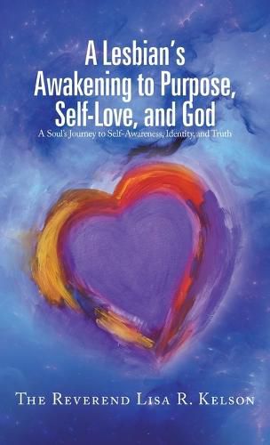 Cover image for A Lesbian's Awakening to Purpose, Self-Love, and God