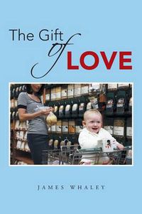 Cover image for The Gift of Love