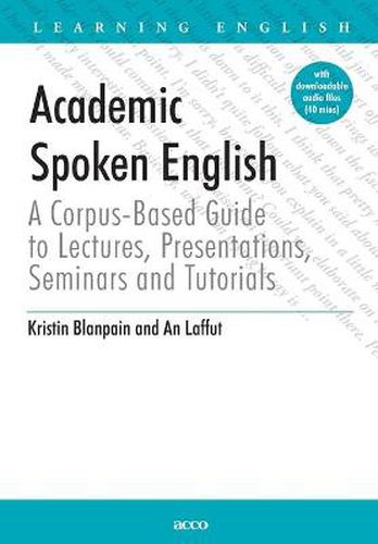 Cover image for Academic Spoken English: A Corpus-based Guide to Lectures, Presentations, Seminars and Tutorials