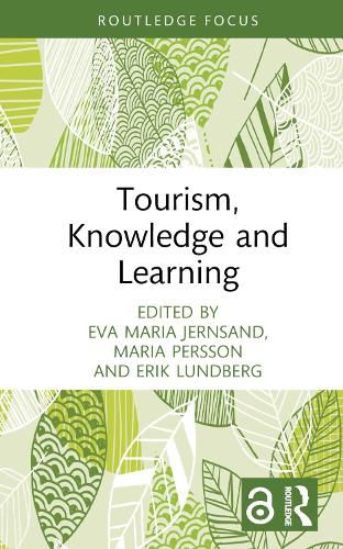 Cover image for Tourism, Knowledge and Learning: Conceptual Development and Case Studies