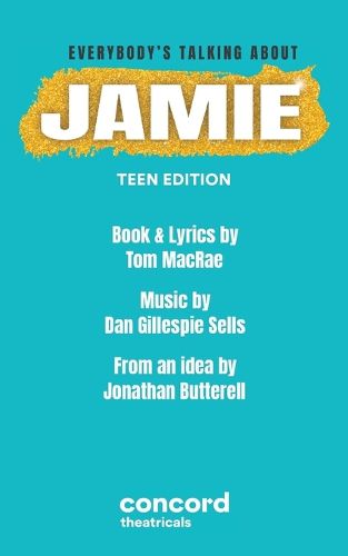 Cover image for Everybody's Talking About Jamie: Teen Edition