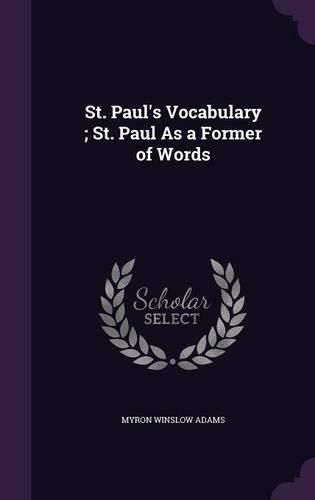 Cover image for St. Paul's Vocabulary; St. Paul as a Former of Words