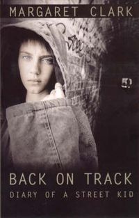 Cover image for Back on Track : Diary of a Street Kid: Diary of a Street Kid