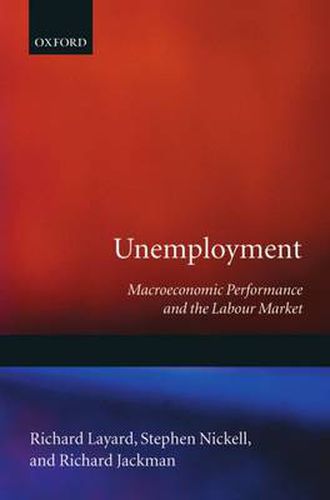 Cover image for Unemployment: Macroeconomic Performance and the Labour Market