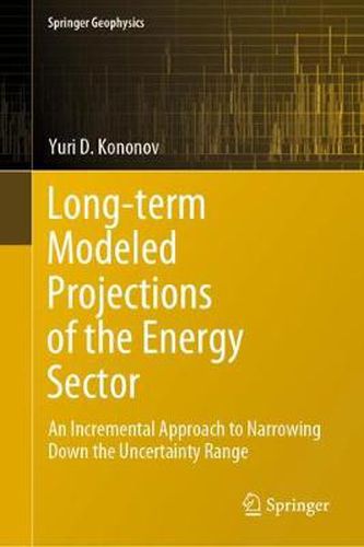 Cover image for Long-term Modeled Projections of the Energy Sector: An Incremental Approach to Narrowing Down the Uncertainty Range