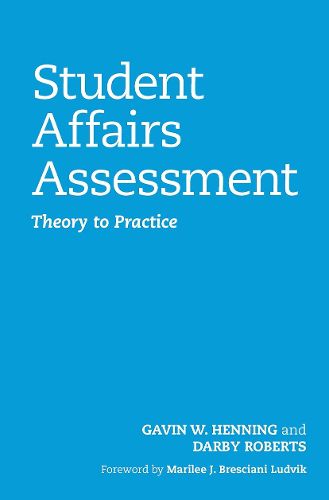 Cover image for Student Affairs Assessment: Theory to Practice