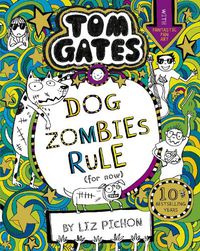 Cover image for Tom Gates: DogZombies Rule (For now...)
