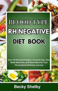 Cover image for Blood Type RH Negative Diet Book