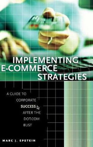 Cover image for Implementing E-Commerce Strategies: A Guide to Corporate Success after the Dot.Com Bust