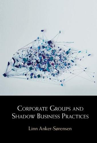 Cover image for Corporate Groups and Shadow Business Practices