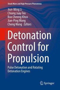 Cover image for Detonation Control for Propulsion: Pulse Detonation and Rotating Detonation Engines