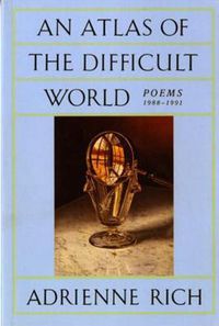 Cover image for An Atlas of the Difficult World: Poems, 1988-91