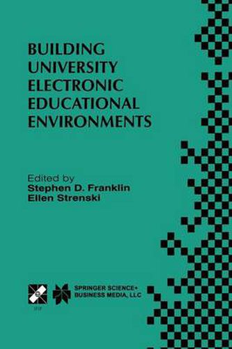 Cover image for Building University Electronic Educational Environments: IFIP TC3 WG3.2/3.6 International Working Conference on Building University Electronic Educational Environments August 4-6, 1999, Irvine, California, USA