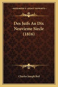 Cover image for Des Juifs Au Dix Neuvieme Siecle (1816)