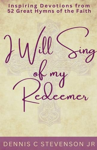 Cover image for I Will Sing Of My Redeemer