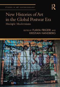 Cover image for New Histories of Art in the Global Postwar Era: Multiple Modernisms