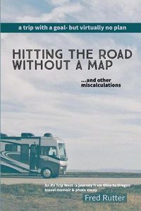 Cover image for Hitting the Road Without A Map