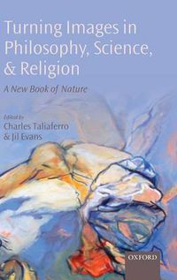 Cover image for Turning Images in Philosophy, Science, and Religion: A New Book of Nature