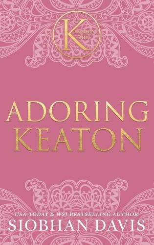 Adoring Keaton (The Kennedy Boys(R)) Hardcover