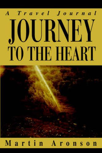 Cover image for Journey to the Heart: A Travel Journal