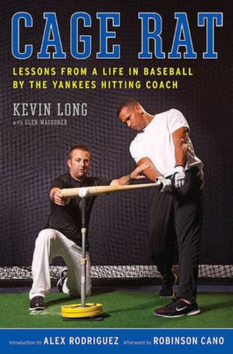 Cover image for Cage Rat: Lessons from a Life in Baseball by the Yankees Hitting Coach