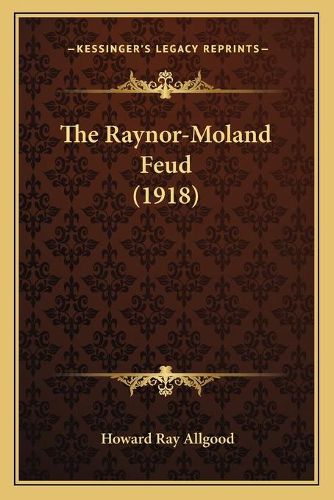 The Raynor-Moland Feud (1918)